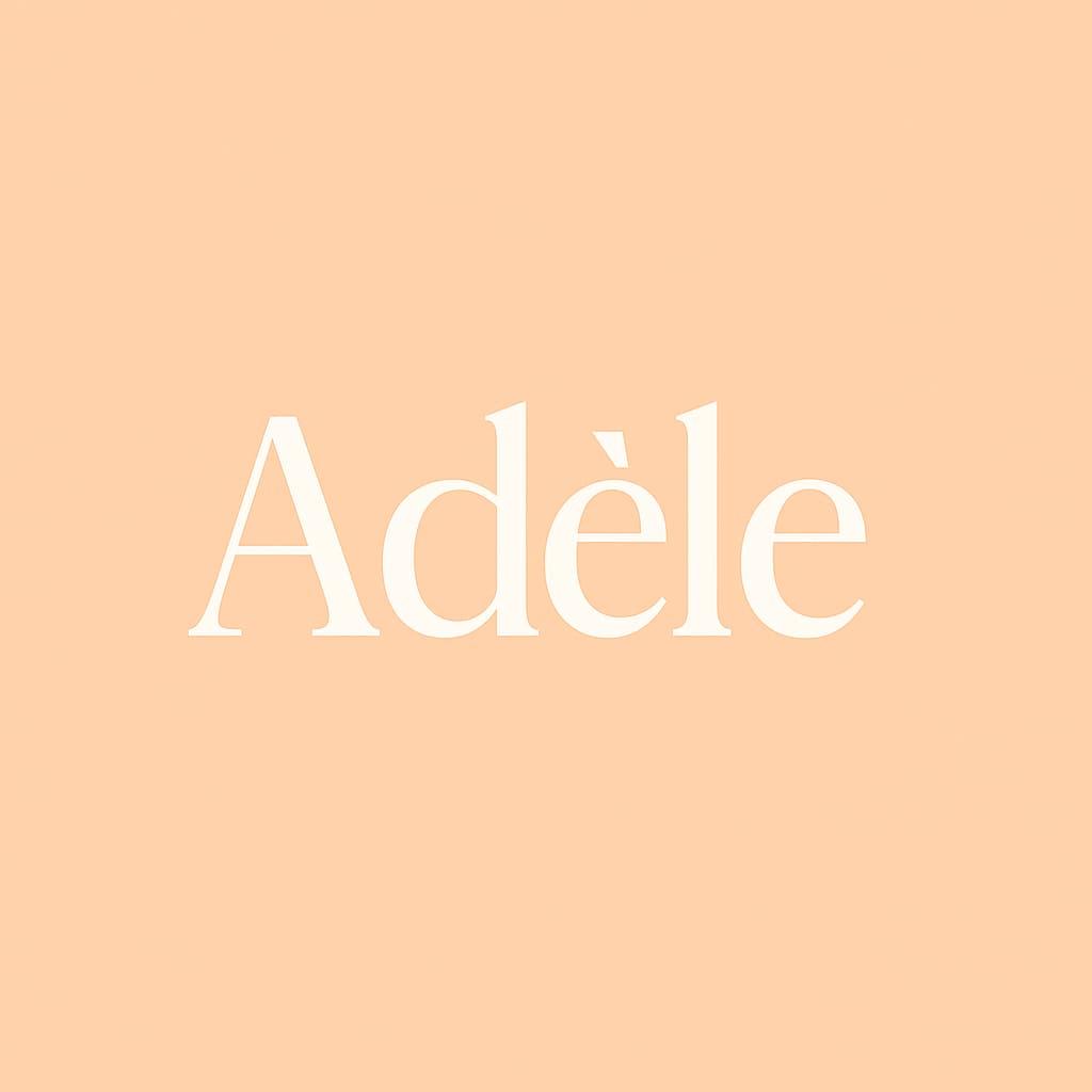 Prenom adele signification origine fete caractere